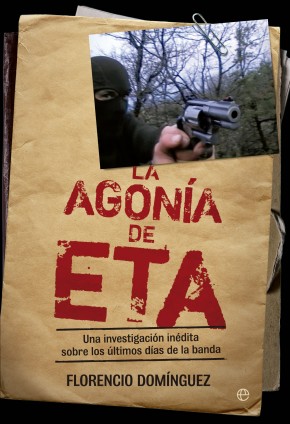 La agonía de ETA. 9788499703725