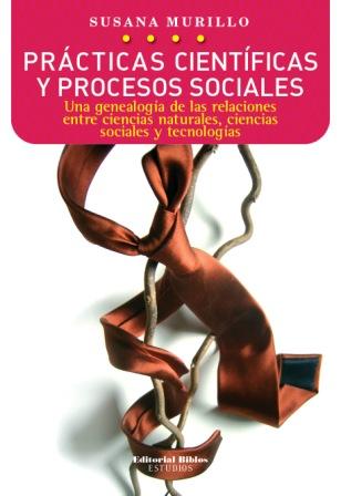 Prácticas científicas y procesos sociales. 9789507869716