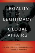 Legality and legitimacy in global affairs