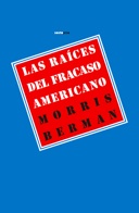 Las raíces del fracaso americano. 9788415601029