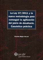 La Ley 37/2011 y la nueva metodología para conseguir la agilización del juicio de desahucio