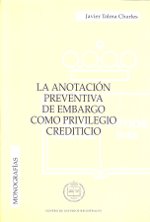 La anotación preventiva de embargo como privilegio crediticio. 9788495240231