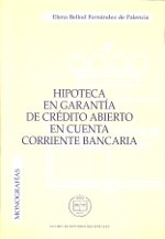Hipoteca en garantía de credito abierto en cuenta corriente bancaria