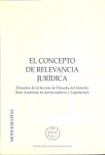 El concepto de relevancia jurídica. 9788495240354