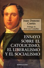 Ensayo sobre el catolicismo, el liberalismo y el socialismo. 9788492518104