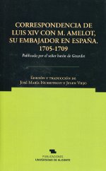 Correspondencia de Luis XIV con M. Amelot, su embajador en España. 1705-1709. 9788497172028