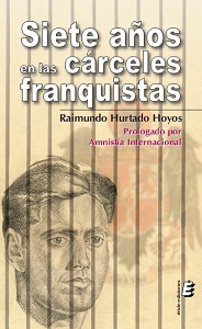 Siete años en la cárceles franquistas. 9788415425984