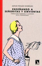 Enseñando a señoritas y sirvientas