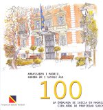 Ambassaden i Madrid: 100 ar i svensk ago. La embajada de Suecia en Madrid. 9788493225926