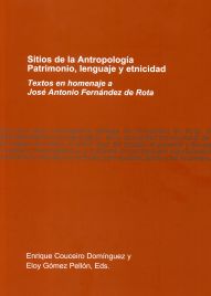 Sitios de la Antropología: patrimonio, lenguaje y etnicidad. 9788497495127