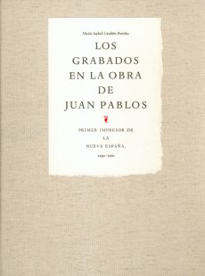 Los grabados en la obra de Juan Pablos. 9786071604507