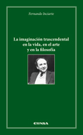 La imaginación trascendental en la vida, en el arte y en la filosofía. 9788431328672