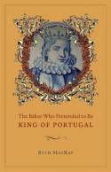 The Baker who pretended to be King of Portugal