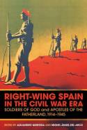 Right-wing Spain in the Civil War Era. 9781441181763