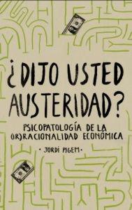 ¿Dijo usted austeridad?. 9788415549536