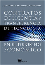 Contratos de licencia y transferencia de tecnología en el derecho económico. 9789508851208