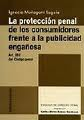 La protección penal de los consumidores frente a la publicidad engañosa