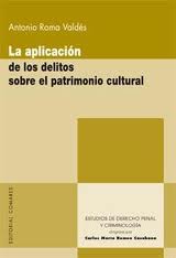 La aplicación de los delitos sobre el patrimonio cultural. 9788498364637