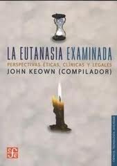 La eutanasia examinada. 9789681674335