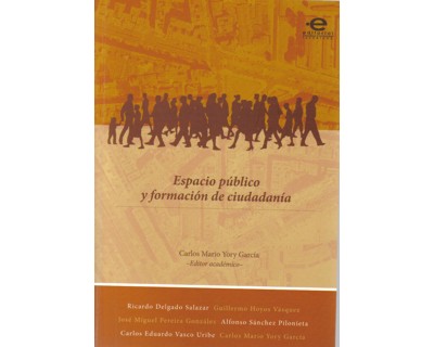 Espacio público y formación de ciudadanía. 9789587160505