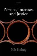 Persons, interests, and justice. 9780199658282