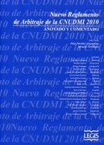 Nuevo Reglamento de Arbitraje de la CNUDMI 2010. 9789871221707
