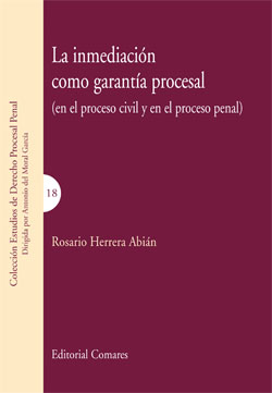 La inmediación como garantía procesal. 9788498361346