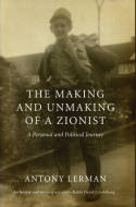 The making and unmaking of a zionist. 9780745332765