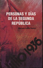 Personas y días de la Segunda República. 9788460998020