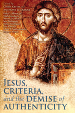 Jesus, criteria, and the demise of authenticity