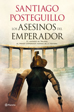 Los asesinos del emperador: el ascenso de Trajano, el primer emperador hispano de la historia. 9788408103257