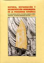 Historia, restauración y reconstrucción monumental en la posguerra española. 9788415289098