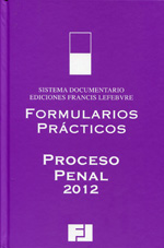 FORMULARIOS PRÁCTICOS-Proceso penal 2012. 9788415446019