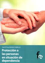 Protección a las personas en situación de dependencia. 9788415485339