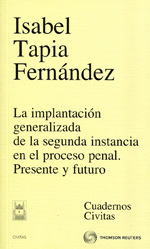 La implantación generalizada de la segunda instancia en el proceso penal. 9788447037827