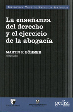 La enseñanza del derecho y el jercicio de la abogacia. 9788474327694