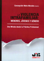 La violencia intrafamiliar: menores, jóvenes y género. 9788476988374