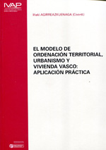 El modelo de ordenación territorial, urbanismo y vivienda vasco