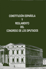 Constitución Española y Reglamento del Congreso de los Diputados. 9788479434199