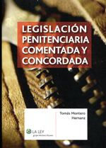 Legislación penitenciaria comentada y concordada. 9788481264722