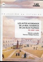 Los autos acordados de la Real Audiencia de las Islas Filipinas de 1589 y 1599. 9788483442159