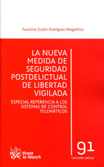 La nueva medida de seguridad postdelictual de libertad vigilada