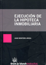 Ejecución de la hipoteca inmobiliaria. 9788490045282