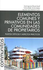Elementos comunes y privativos en las comunidades de propietarios. 9788490046692