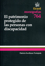 El patrimonio protegido de las personas con discapacidad. 9788490047965