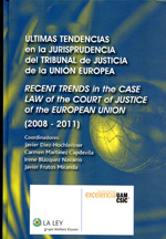Últimas tendencias en la jurisprudencia de la Unión Euopea = Recent trends in the case Law of the Court of Justice of the European Union