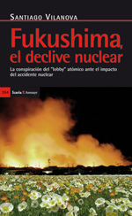 Fukushima, el declive nuclear. 9788498884005