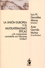 La Unión Europea y el multilaterialismo eficaz. 9788498901795