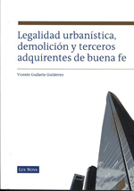 Legalidad urbanística, demolición y terceros adquirientes de buena fe