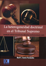 La heterogeneidad doctrinal en el Tribunal Supremo. 9788499485140